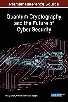 portada Quantum Cryptography and the Future of Cyber Security (Advances in Information Security, Privacy, and Ethics) (en Inglés)