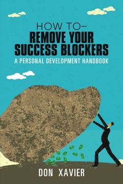 portada How to - Remove Your Success Blockers: A Personal Development Handbook (en Inglés)