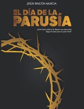 portada El día de la Parusía (in Spanish)