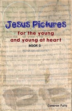 portada Jesus Pictures: Book 2: For the young and young at heart (in English)