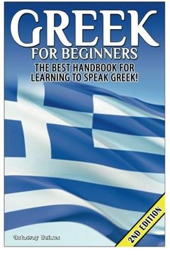 portada Greek for Beginners: The Best Handbook for Learning to Speak Greek! (en Inglés)
