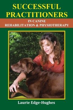 portada Successful Practitioners in Canine Rehabilitation & Physiotherapy (en Inglés)