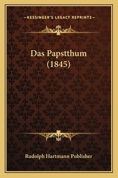 portada Das Papstthum (1845) (en Alemán)