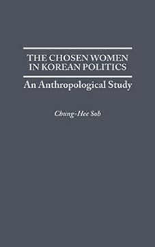 portada The Chosen Women in Korean Politics: An Anthropological Study (en Inglés)