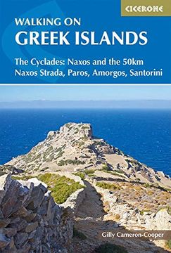 portada Walking on the Greek Islands - the Cyclades: Naxos and the 50Km Naxos Strada, Paros, Amorgos, Santorini (International Walking) (en Inglés)