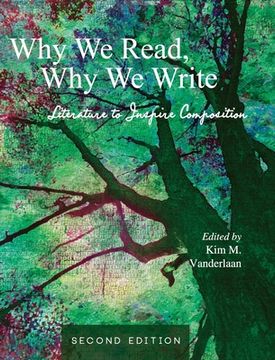 portada Why We Read, Why We Write: Literature to Inspire Composition (en Inglés)