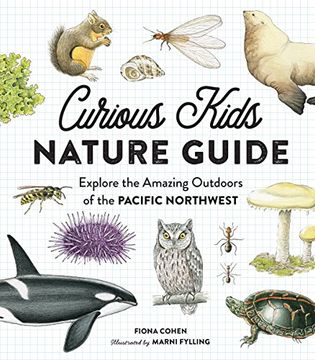 portada Curious Kids Nature Guide: Explore the Amazing Outdoors of the Pacific Northwest (en Inglés)