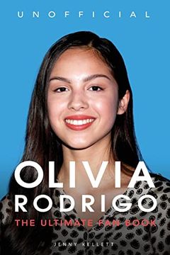 portada Olivia Rodrigo: 100+ Olivia Rodrigo Facts; Photos; Quiz + More (in English)