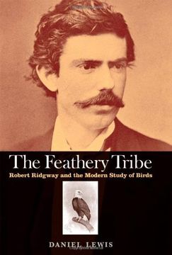 portada The Feathery Tribe - Robert Ridgway and the Modern Study of Birds 