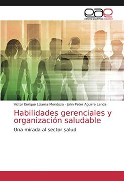 portada Habilidades Gerenciales y Organización Saludable: Una Mirada al Sector Salud (in Spanish)