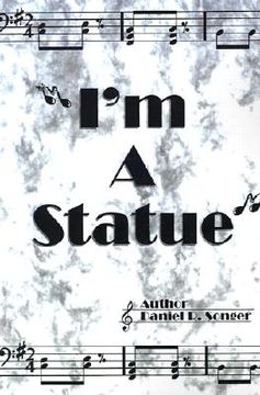 portada i'm a statue: a book of poem lyrics and slogans (in English)