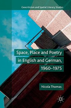 portada Space, Place and Poetry in English and German, 1960-1975 (Geocriticism and Spatial Literary Studies) (en Inglés)