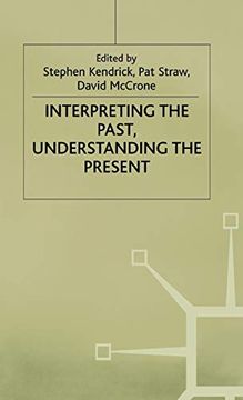 portada Interpreting the Past, Understanding the Present (Explorations in Sociology. ) (in English)