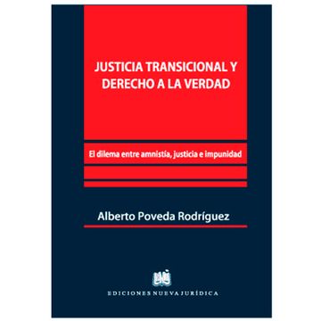 portada JUSTICIA TRANSICIONAL Y DERECHO A LA VERDAD: EL DILEMA ENTRE AMNISTÍA, JUSTICIA E IMPUNIDAD