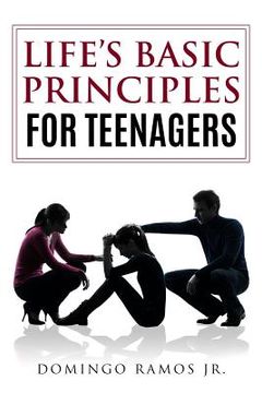 portada Life's Basic Principles for Teenagers (en Inglés)
