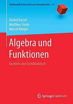 portada Algebra und Funktionen: Fachlich und Fachdidaktisch (en Alemán)