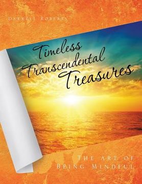 portada Timeless Transcendental Treasures: The art of Being Mindful (en Inglés)