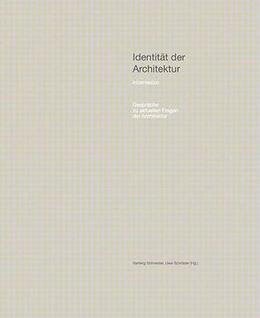 portada Identität der Architektur v. - Intermezzo Gespräch zu Aktuellen Fragen der Architektur (en Alemán)