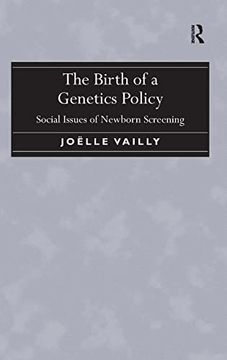 portada The Birth of a Genetics Policy: Social Issues of Newborn Screening (en Inglés)