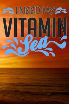 portada I Need My Vitamin Sea (en Inglés)