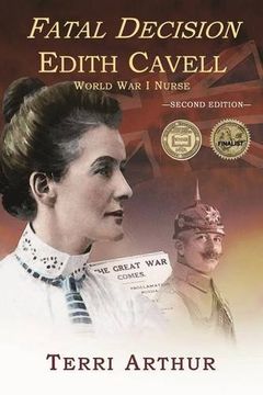 portada Fatal Decision: Edith Cavell, World War I Nurse (in English)