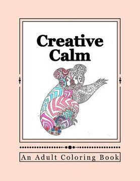 portada Creative Calm: A Relaxing Color Therapy Book (en Inglés)