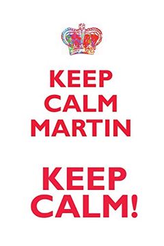 portada Keep Calm Martin! Affirmations Workbook Positive Affirmations Workbook Includes: Mentoring Questions, Guidance, Supporting you 