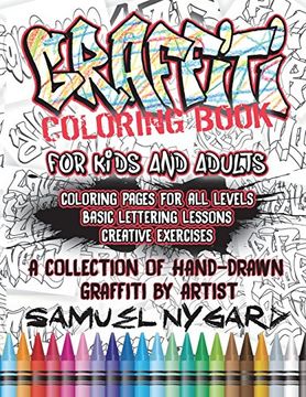 portada Graffiti Coloring Book for Kids and Adults: Coloring Pages for all Levels, Basic Lettering Lessons and Creative Exercises (en Inglés)