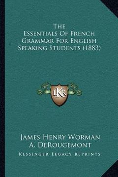 portada the essentials of french grammar for english speaking students (1883) (in English)