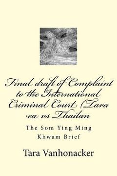 portada Final draft of Complaint to the International Criminal Court (Tara ea vs Thailan: The Som Ying Ming Khwam Brief