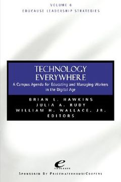 portada technology everywhere: a campus agenda for educating and managing workers in the digital age (in English)