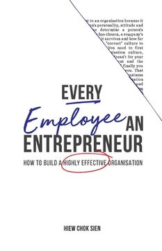 portada Every Employee an Entrepreneur: How to build a highly effective organisation (en Inglés)