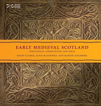 portada Early Medieval Scotland: Individuals, Communities and Ideas (en Inglés)