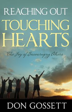 portada Reaching Out, Touching Hearts: The Joy of Encouraging Others (in English)