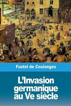 portada L'Invasion germanique au Ve siècle (in French)