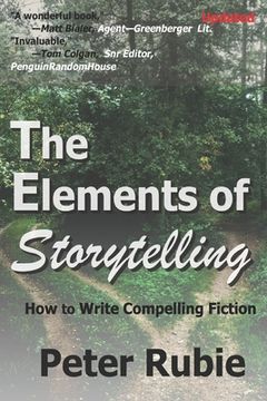 portada The Elements of Storytelling: How to Write Compelling Fiction (in English)