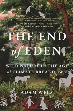 portada The end of Eden: Wild Nature in the age of Climate Breakdown 