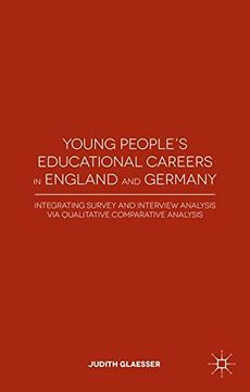 portada Young People's Educational Careers in England and Germany: Integrating Survey and Interview Analysis via Qualitative Comparative Analysis