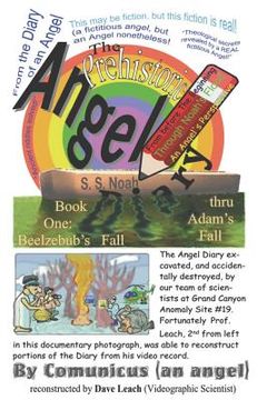 portada The Prehistoric Angel Diary: Book 1: From Beelzebub's Fall Thru Adam's Fall (en Inglés)