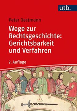 portada Wege zur Rechtsgeschichte: Gerichtsbarkeit und Verfahren (en Alemán)