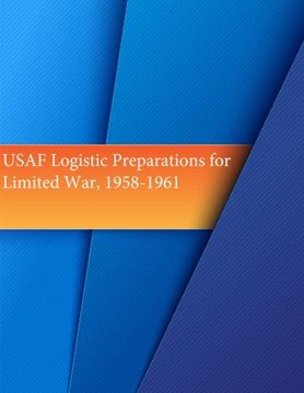 portada USAF Logistic Preparations for Limited War, 1958-1961