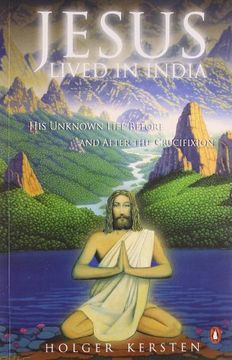portada Jesus Lived in India: His Unknown Life Before and After the Crucifixion (en Inglés)
