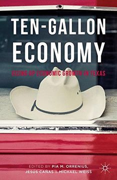 portada Ten-Gallon Economy: Sizing Up Economic Growth in Texas