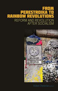 portada From Perestroika to Rainbow Revolutions: Reform and Revolution After Socialism (en Inglés)