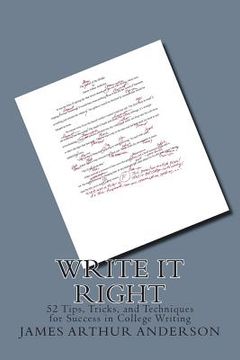 portada Write It Right: 50 Tips, Tricks, and Techniques for Success in College Writing