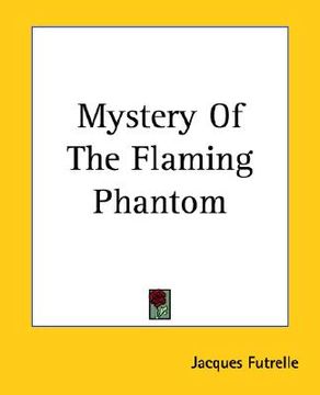 portada mystery of the flaming phantom (in English)