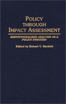 portada policy through impact assessment: institutionalized analysis as a policy strategy (en Inglés)