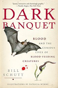 portada Dark Banquet: Blood and the Curious Lives of Blood-Feeding Creatures (en Inglés)