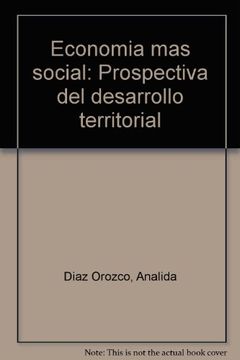 portada Economia mas Social: Prospectiva del Desarrollo Territorial (in Spanish)