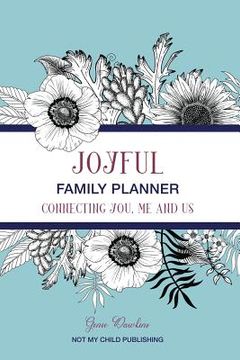 portada Joyful Family Planner: Connecting Me, You, and Us (en Inglés)